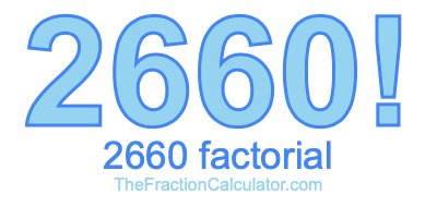 2660 Factorial