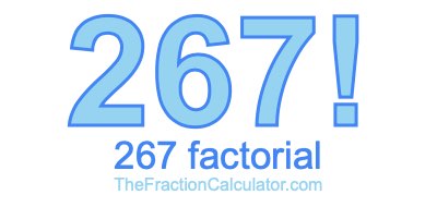 Factorial of 267 267 Factorial