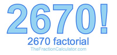 2670 Factorial