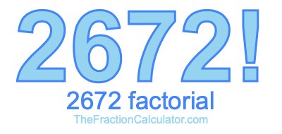 2672 Factorial