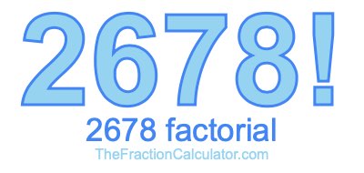 2678 Factorial