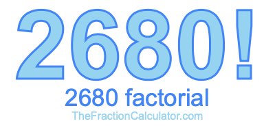 2680 Factorial