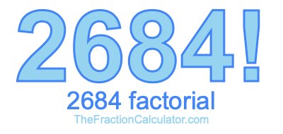 Factorial of 2684 2684 Factorial