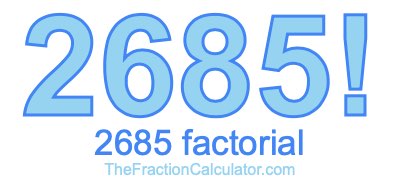 2685 Factorial