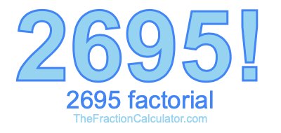 2695 Factorial