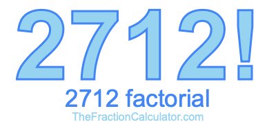 2712 Factorial