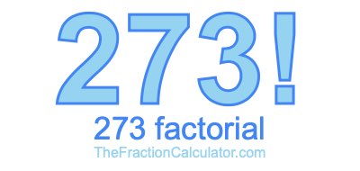 Factorial of 273 273 Factorial