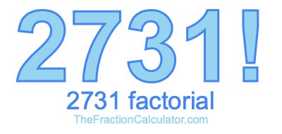 2731 Factorial