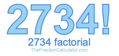2734 Factorial