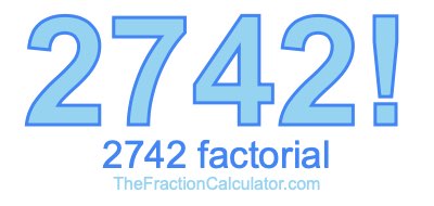 2742 Factorial
