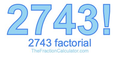 2743 Factorial