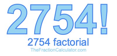 2754 Factorial