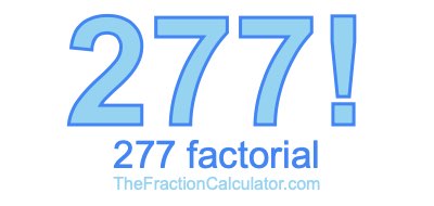 Factorial of 277 277 Factorial