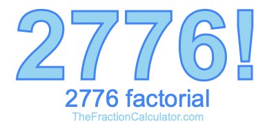 2776 Factorial