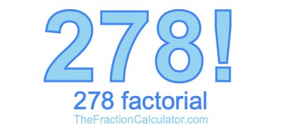 Factorial of 278 278 Factorial