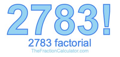 2783 Factorial