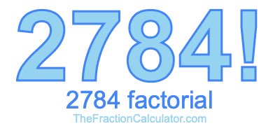 2784 Factorial