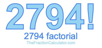 2794 Factorial