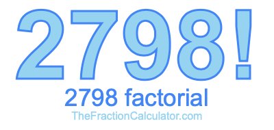 2798 Factorial