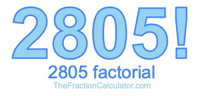 2805 Factorial