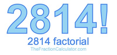 2814 Factorial