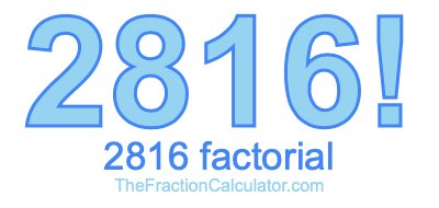 Factorial of 2816 2816 Factorial