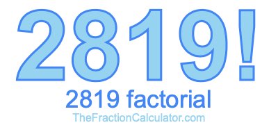 2819 Factorial