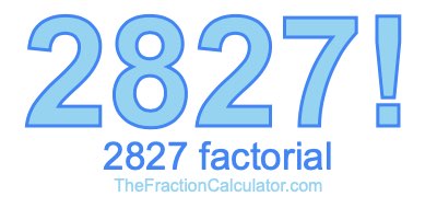 Factorial of 2827 2827 Factorial