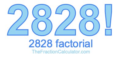 Factorial of 2828 2828 Factorial