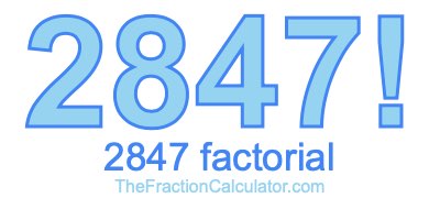 2847 Factorial