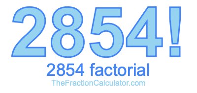 2854 Factorial