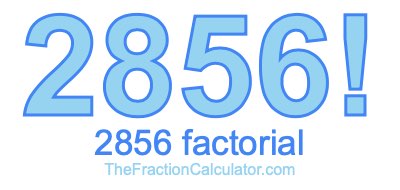 2856 Factorial