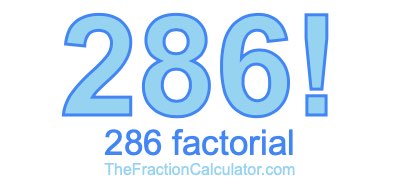 286 Factorial