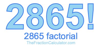 2865 Factorial