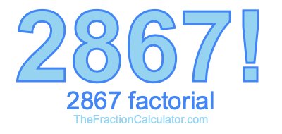 2867 Factorial