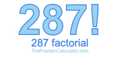 287 Factorial