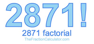 2871 Factorial