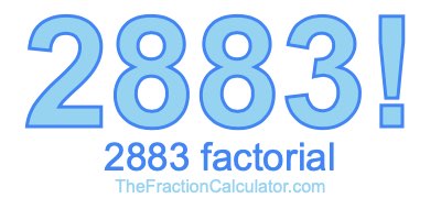 Factorial of 2883 2883 Factorial