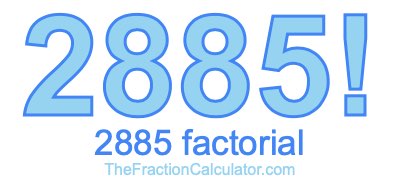 Factorial of 2885 2885 Factorial