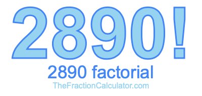 2890 Factorial
