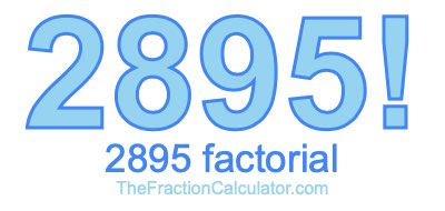 2895 Factorial
