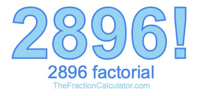 2896 Factorial
