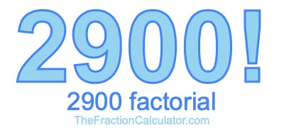 2900 Factorial