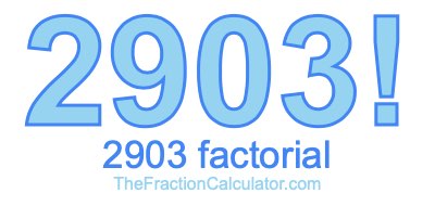 2903 Factorial
