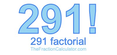 291 Factorial