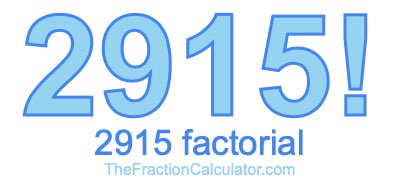 2915 Factorial