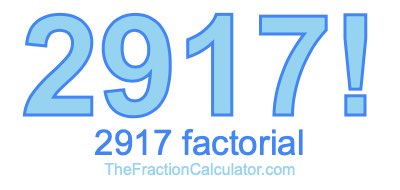 2917 Factorial