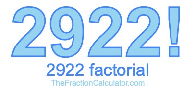 2922 Factorial