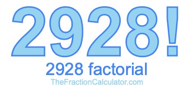 Factorial of 2928 2928 Factorial