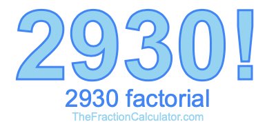 Factorial of 2930 2930 Factorial